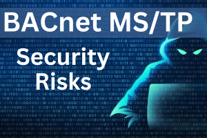 BACnet MSTP Security Risks 300x200