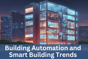 Building Automation and Smart Building Trends