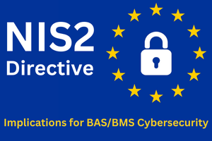 NIS2 Directive - Implications for BAS/BMS Cybersecurity